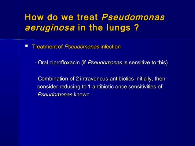 Ciprofloxacin pseudomonas infection symptoms Ciprofloxacin pseudomonas infection symptoms